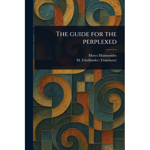 The Guide for the Perplexed - Paperback