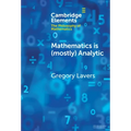 Mathematics is (mostly) Analytic - Hardcover
