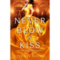 Never Blow a Kiss - Mass Market Paperbound