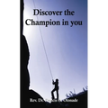 Discover the Champion in You - Paperback