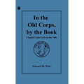In the Old Corps, by the Book: Citadel Cadet Life in The '60s - Hardcover