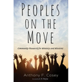 Peoples on the Move: Community Research for Ministry and Missions - Hardcover