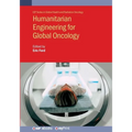 Humanitarian Engineering for Global Oncology - Paperback