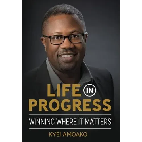 Life In Progress: Winning Where It Matters