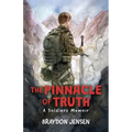 The Pinnacle of Truth: A Soldiers Memoir - Paperback