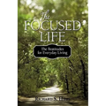 The Focused Life: The Beatitudes for Everyday Living - Paperback