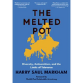The Melted Pot: Diversity, Antisemitism, and the Limits of Tolerance - Paperback