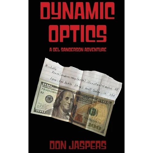 Dynamic Optics: A Del Sanderson Adventure - Hardcover