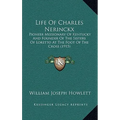 Life Of Charles Nerinckx: Pioneer Missionary Of Kentucky And Founder Of The Sisters Of Loretto At The Foot Of The Cross (1915) - Paperback