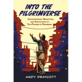 Into the Pilgrimverse: Contemporary Reception and Adaptation of the Pilgrim's Progress - Paperback