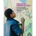 Creative Instigation: The Art & Strategy of Authentic Community Engagement - Hardcover