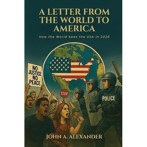 A Letter from the World to America: How the World Sees the USA in 2026 - Paperback