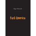 Fuck America: Bronsky's Confession - Hardcover