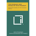 The Journals And Papers Of Seth Pomeroy: Sometime General In The Colonial Service - Hardcover