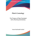Plato's Cosmology: The Timaeus of Plato Translated with a Running Commentary - Hardcover
