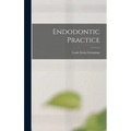 Endodontic Practice - Hardcover