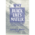 Why Black Lives Matter: African American Thriving for the Twenty-First Century - Hardcover