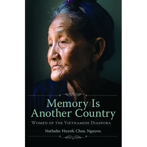Memory Is Another Country: Women of the Vietnamese Diaspora - Paperback