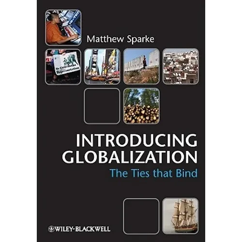 Introducing Globalization: Ties, Tensions, and Uneven Integration - Hardcover