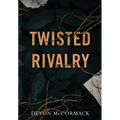 Twisted Rivalry - Hardcover