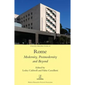 Rome: Modernity, Postmodernity and Beyond - Hardcover