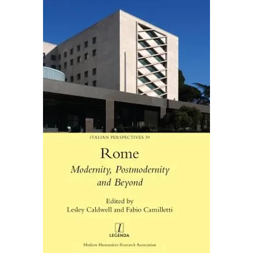 Rome: Modernity, Postmodernity and Beyond - Hardcover