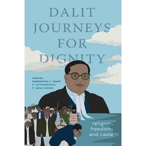 Dalit Journeys for Dignity: Religion, Freedom, and Caste - Paperback