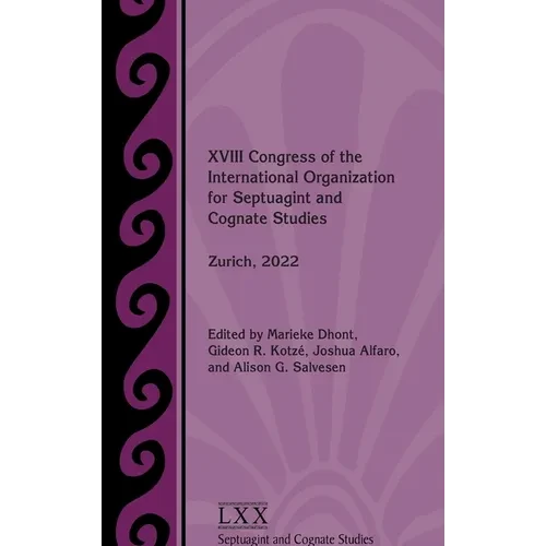 XVIII Congress of the International Organization for Septuagint and Cognate Studies: Zurich, 2022 - Hardcover