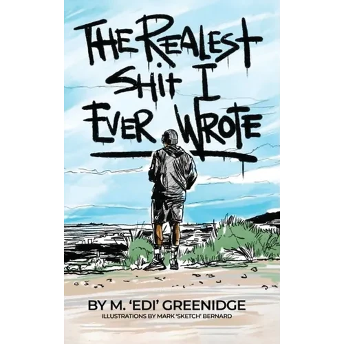 The Realest Shit I Ever Wrote - Hardcover