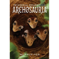 Primordial Resurgence: Archosauria - Paperback