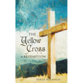 The Yellow Cross Of Redemption - Paperback