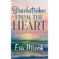 Brushstrokes From The Heart - Hardcover