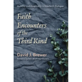 Faith Encounters of the Third Kind: Humility and Hospitality in Interfaith Dialogue - Paperback