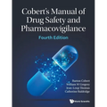 Cobert's Manual of Drug Safety and Pharmacovigilance (Fourth Edition) - Paperback