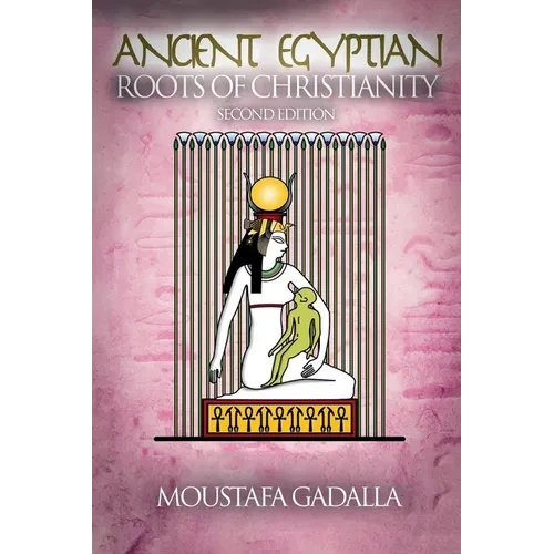 The Ancient Egyptian Roots of Christianity