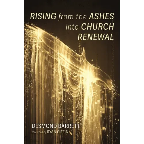 Rising from the Ashes into Church Renewal - Paperback