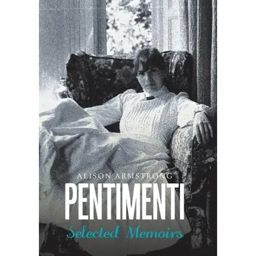 Pentimenti: Selected Memoirs - Hardcover