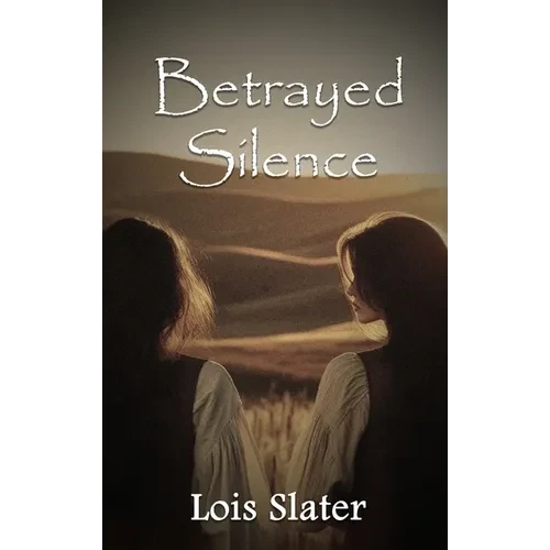 Betrayed Silence - Hardcover