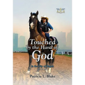 Touched by the Hand of God: In the City of Angels SEND ME! - Hardcover