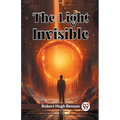 The Light Invisible - Paperback