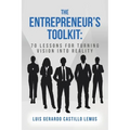 The Entrepreneur's Toolkit: 70 Lessons for Turning Vision Into Reality - Paperback