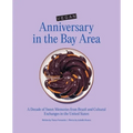 Vegan Anniversary in the Bay Area: A Decade of Sweet Memories from Brazil and Cultural Exchanges in the United States - Paperback