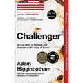 Challenger: A True Story of Heroism and Disaster on the Edge of Space - Paperback