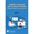Community Engagement and the COVID-19 Pandemic: Affordances and Challenges of Service Learning in Crisis - Paperback