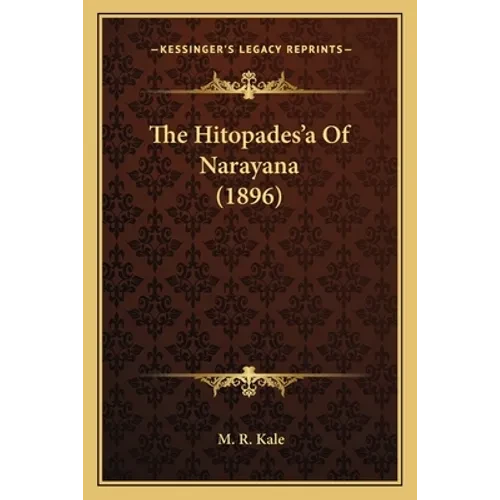The Hitopades'a Of Narayana (1896) - Paperback