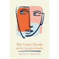 The Great Divide and the Salvation Paradox - Paperback