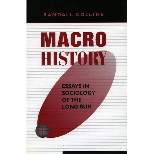 Macrohistory: Essays in Sociology of the Long Run - Paperback