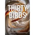 Thirty Birds - Paperback