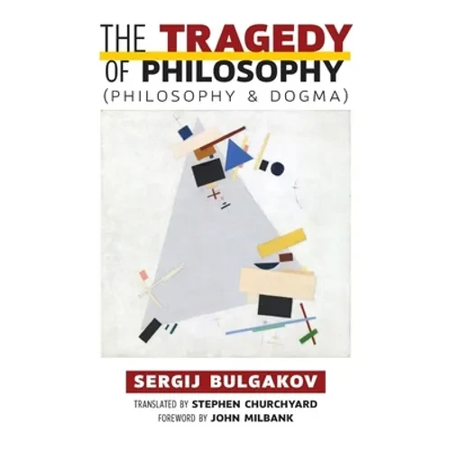 The Tragedy of Philosophy (Philosophy and Dogma) - Paperback