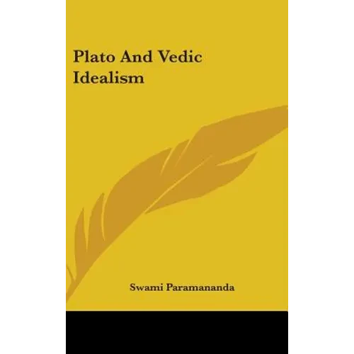 Plato and Vedic Idealism - Hardcover